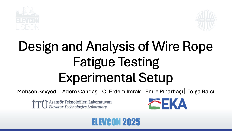 Design and Analysis of Wire Rope Fatigue Testing Experimental Setup_ELEVCON 2025_uploaded copy